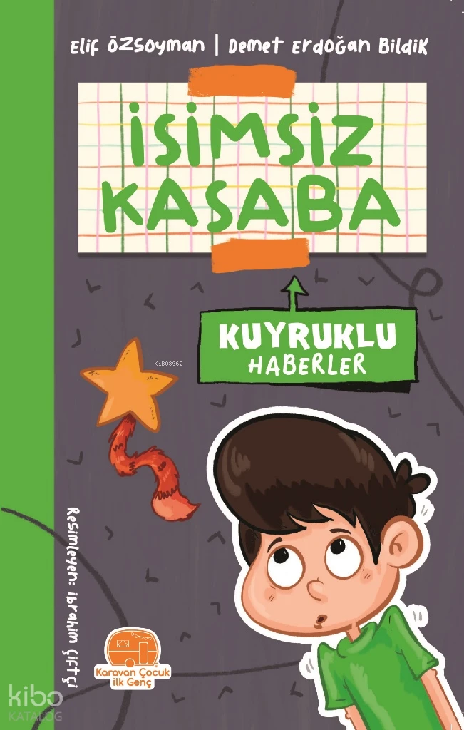  Kuyruklu Haberler | İbrahim Çiftçi | Elif Özsoyman | Demet Erdoğan Bildik | Karavan Çocuk Yayınları | 9786259856995 | 