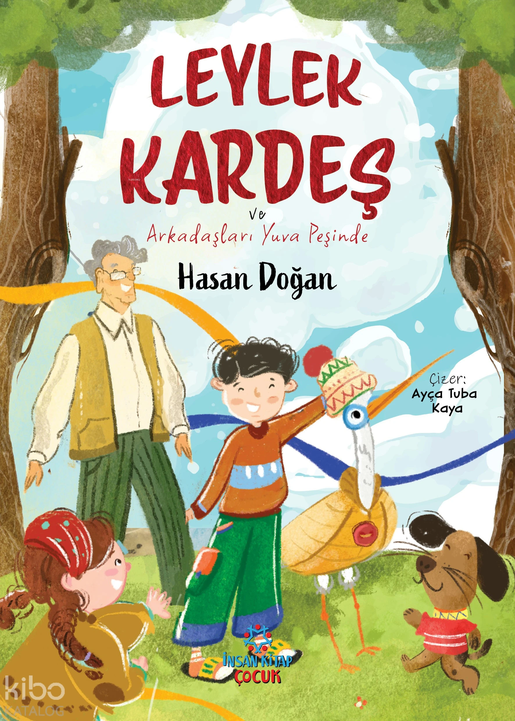  Leylek Kardeş ve Arkadaşları Yuva Peşinde | Hasan Doğan | Ayça Tuba Kaya | İnsan Kitap | 9786059616027 | 
