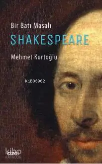  Bir Batı Masalı Shakespeare | Mehmet Kurtoğlu | Çizgi Kitabevi | 9786059108676 | 