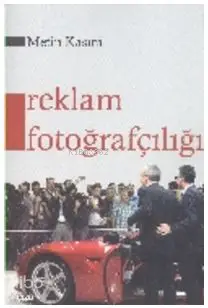  Reklam Fotoğrafçılığı | Metin Kasım | Mahmut Arlı | Çizgi Kitabevi | 9786054639953 | 