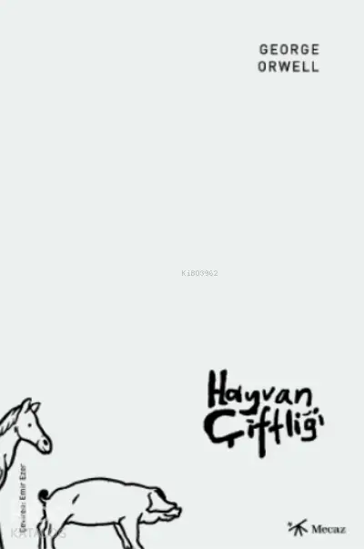  Hayvan Çiftliği | George Orwell | Emir Ezer | Yusuf Yakubi | Mecaz Yayınları | 9786057462718 | 