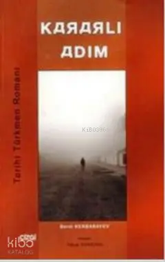  Kararlı Adım | Berdi Karbabayev | Yakup Sarıkaya | Çizgi Kitabevi | 9786055999384 | 