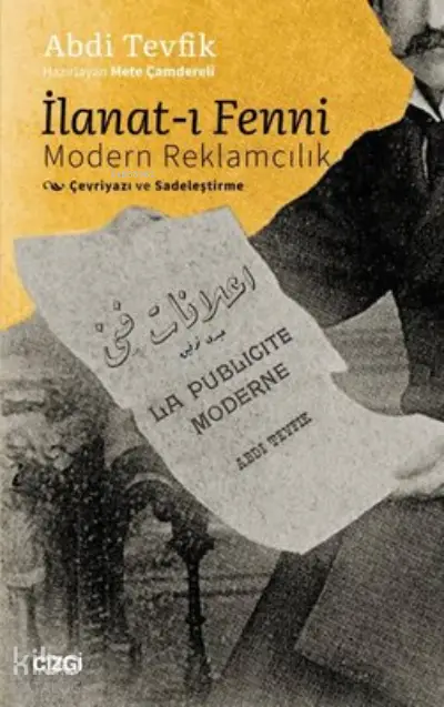  İlanatı Fenni Modern Reklamcılık | Selanikli Abdi Tevfik | Çizgi Kitabevi | 9786051967158 | 