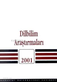  Dilbilim Araştırmaları 2001 | Dilbilim Araştırmaları 2001 | Kolektif | Boğaziçi Üniversitesi Yayınevi | 9789755181639 
