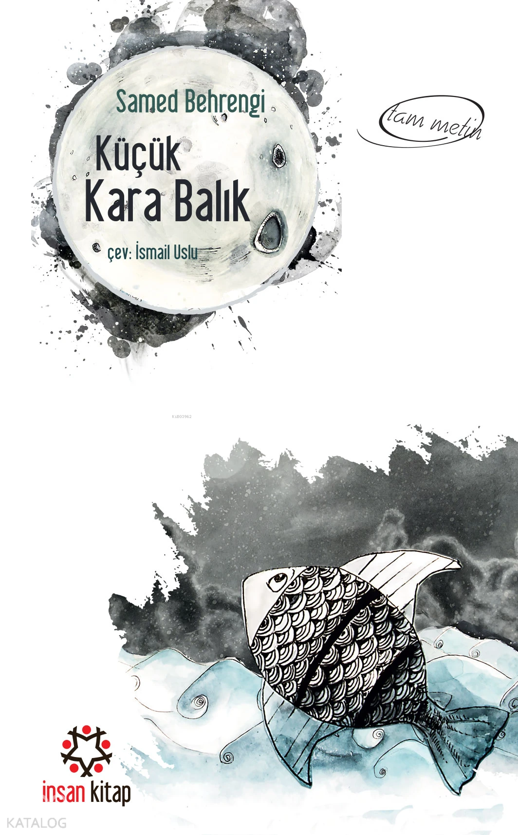 Küçük Kara Balık | Samed Behrengi | İsmail Uslu | İnsan Kitap | 9789755748580 | 