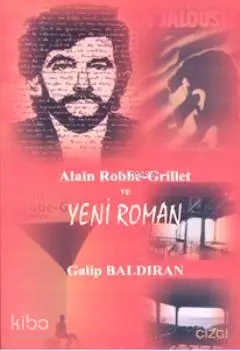  Alain Robbe Grillet ve Yeni Roman | Galip Baldıran | Çizgi Kitabevi | 9789758156788 | 