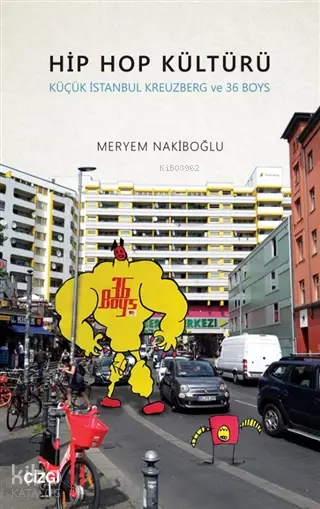  Hip Hop Kültürü | Meryem Nakiboğlu | Çizgi Kitabevi | 9786051964904 | 