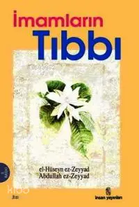  İmamların Tıbbı | İmamların Tıbbı | El Hüseyn Ez ZeyyadAbdullah Ez Zeyyad | Hayrettin Tekümit | El Hüseyn Ez Zeyyad | Abdullah Ez Zeyyad | İnsan Yayınları | 9799755742600 