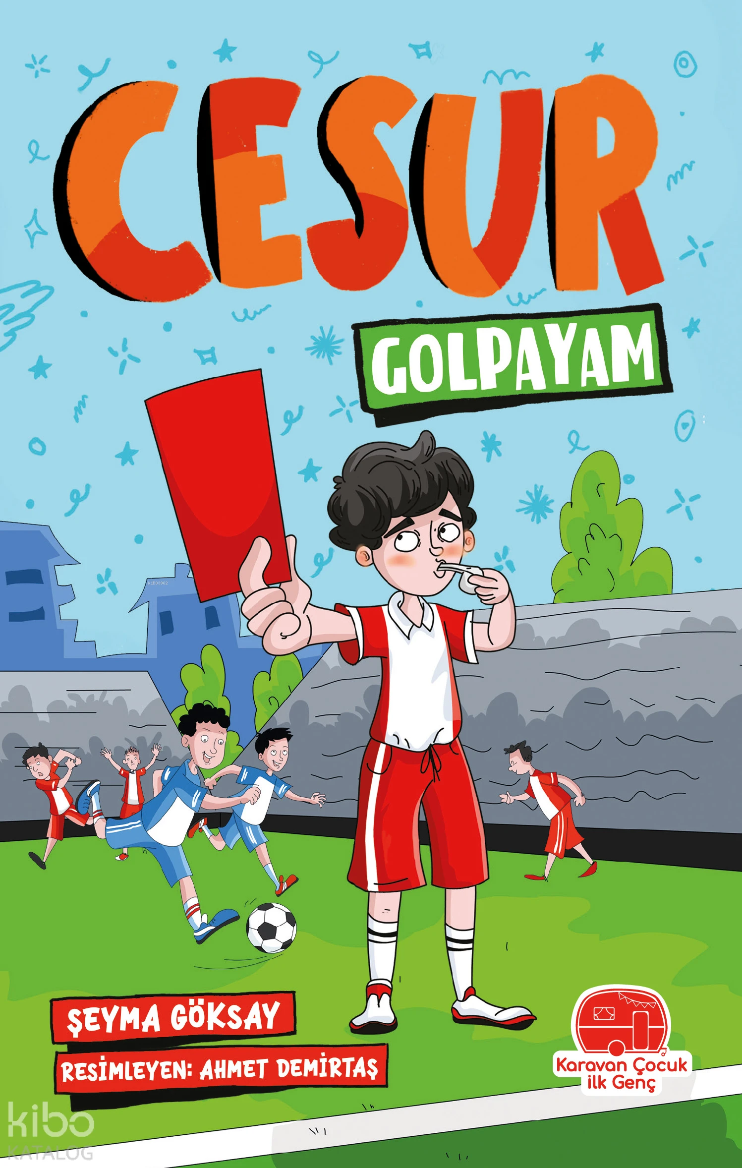  Cesur Golpayam | Şeyma Göksay | Ahmet Demirtaş | Karavan Çocuk Yayınları | 9786259856933 | 