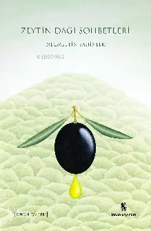  Zeytin Dağı Sohbetleri | Zeytin Dağı Sohbetleri | Necmettin Şahinler | İnsan Yayınları | 9789755747453 