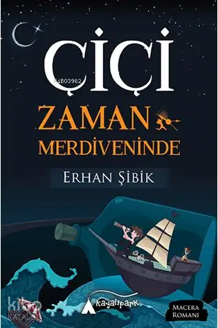  Çiçi Zaman Merdiveninde | Erhan Şibik | Kayalıpark Yayınları | 9786052102121 | 