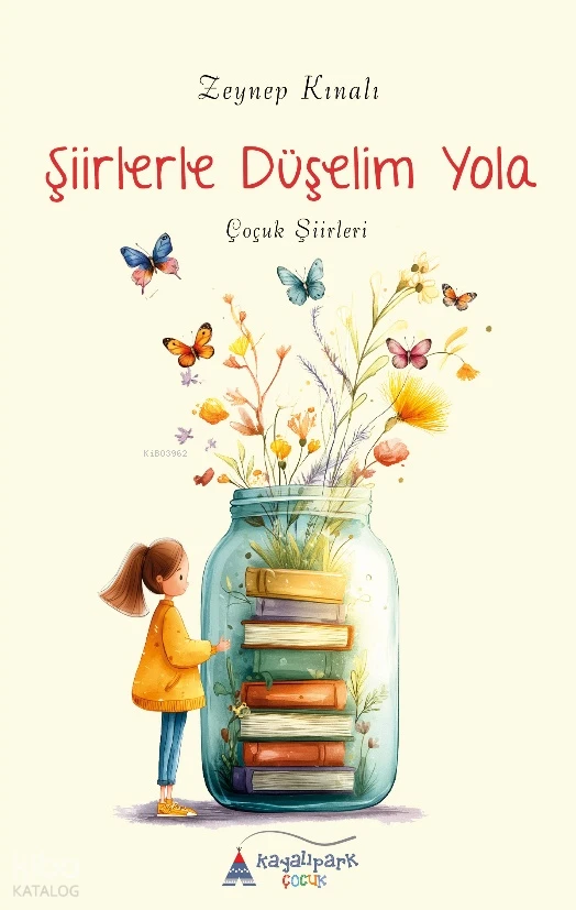 Şiirlerle Düşelim Yola Çocuk Şiirleri | Zeynep Kınalı | Kayalıpark Yayınları | 9786052102688 | 