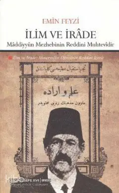  İlim ve İrâde Mâddiyyûn Mezhebinin Reddini Muhtevidir | Emin Feyzi | Çizgi Kitabevi | 9786054639045 | 