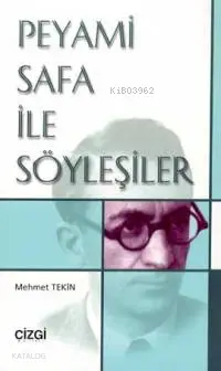  Peyami Safa İle Söyleşiler | Peyami Safa İle Söyleşiler | Mehmet Tekin | Çizgi Kitabevi | 9789758156719 