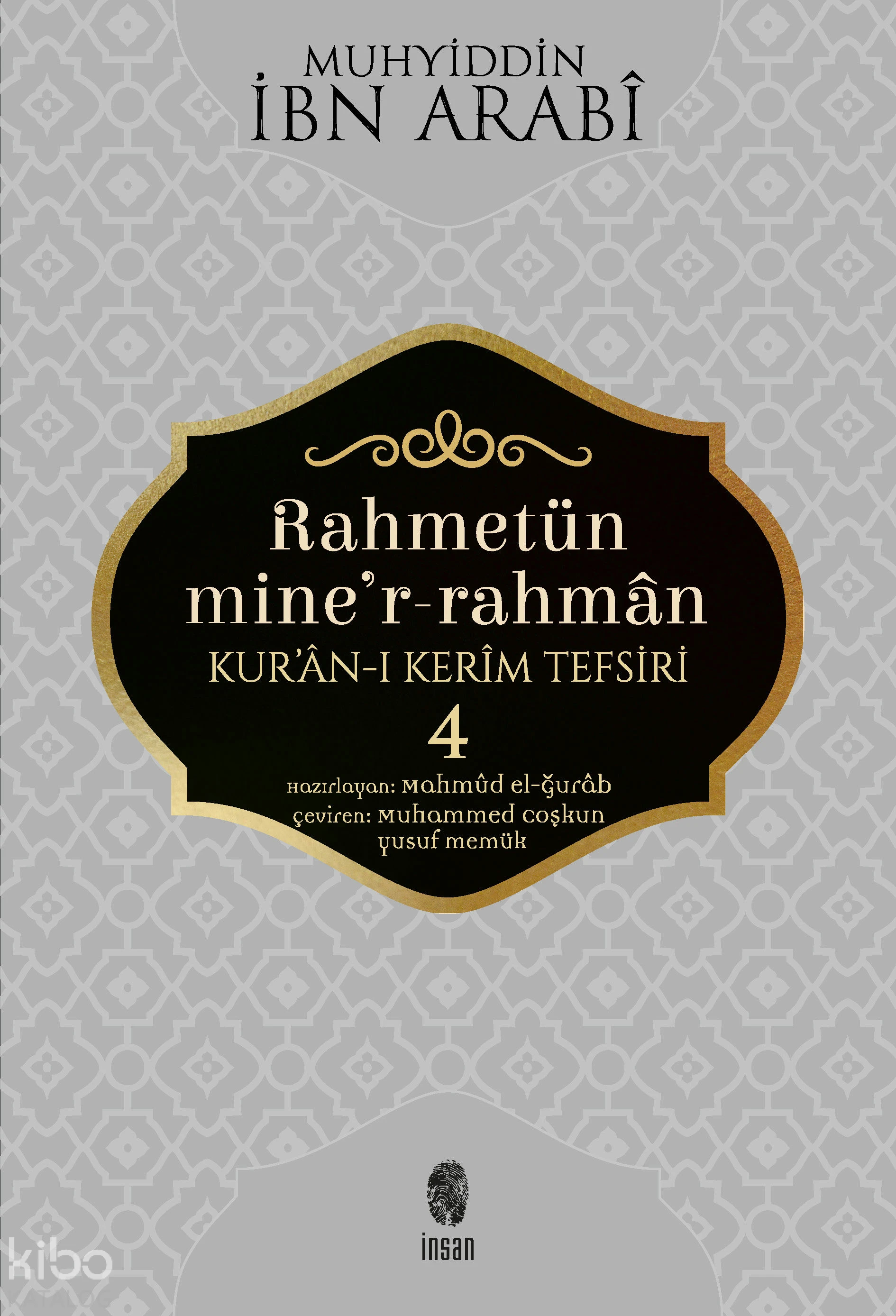  Rahmetün Miner Rahman (Kuranı Kerim Tefsiri 4) | Muhyiddin İbn Arabi | İnsan Yayınları | 9789755749778 | 