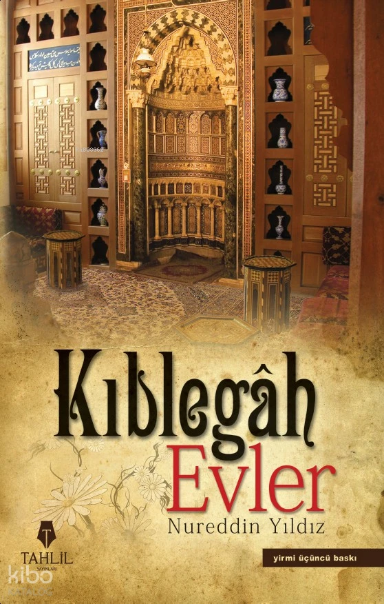  Kıblegah Evler | Nureddin Yıldız | Tahlil Yayınları | 9786056076510 | 