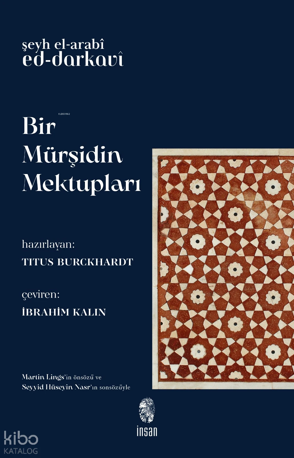  Bir Mürşidin Mektupları | Şeyh El arabî Ed darkavî | İbrahim Kalın | İnsan Yayınları | 9789755741222 | 