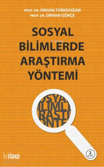  Sosyal Bilimlerde Araştırma Yöntemi | Orhan Gökçe Orhan Türkdoğan | Orhan Gökçe | Orhan Türkdoğan | Çizgi Kitabevi | 9786054639229 | 