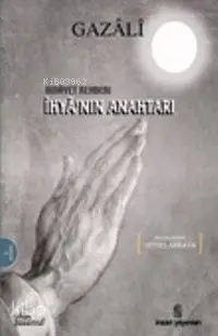 Hidayet Rehberi İhyanın Anahtarı | Hidayet Rehberi İhyanın Anahtarı | İmamı Gazali | Veysel Akkaya | İnsan Yayınları | 9799755743775 