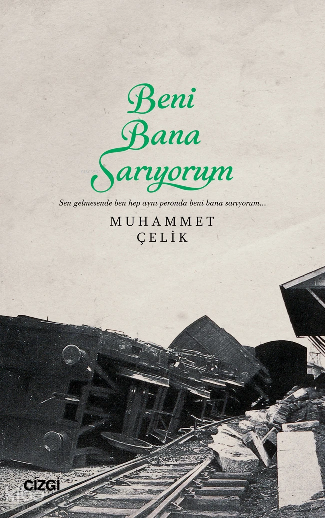  Beni Bana Sarıyorum | Muhammet Çelik | Çizgi Kitabevi | 9786253963330 | 