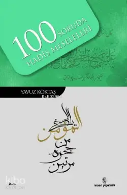  100 Soruda Hadis Meseleleri | Yavuz Köktaş | İnsan Yayınları | 9789755746012 | 