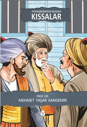  Peygamberimizin Dilinden Kıssalar | Mehmet Yaşar Kandemir | Tahlil Yayınları | 9786055271459 | 