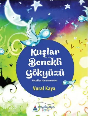  Kuşlar Benekli Gökyüzü | Kuşlar Benekli Gökyüzü | Vural Kaya | Kayalıpark Yayınları | 9786059706773 