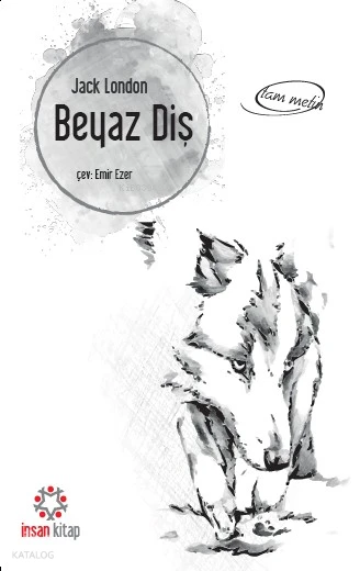 Beyaz Diş | Jack London | Emir Ezer | İnsan Kitap | 9789755748566 | 