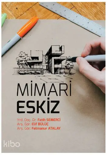  Mimari Eskiz | Elif Buluç Fatih Semerci Fatmanur Atalay | Çizgi Kitabevi | 9786051961071 | 