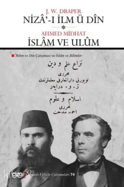  Nizaı İlm ü Din İslam ve Ulüm Bilim ve Din Çatışması İslam ve Bilimler | Ahmed Midhat Efendi | Çizgi Kitabevi | 9786051966960 | 