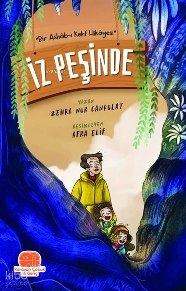  İz Peşinde Bir Ashabı Kehf Hikayesi | Zehra Nur Canpolat | Afra Elif | Karavan Çocuk Yayınları | 9786259462851 | 