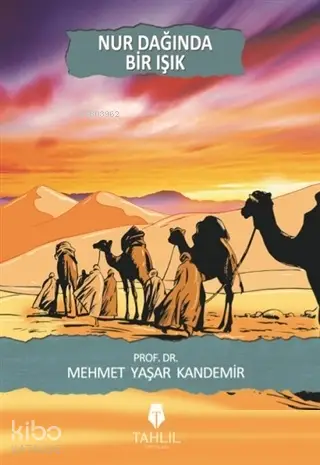  Nur Dağında Bir Işık | Mehmet Yaşar Kandemir | Tahlil Yayınları | 9786059494663 | 