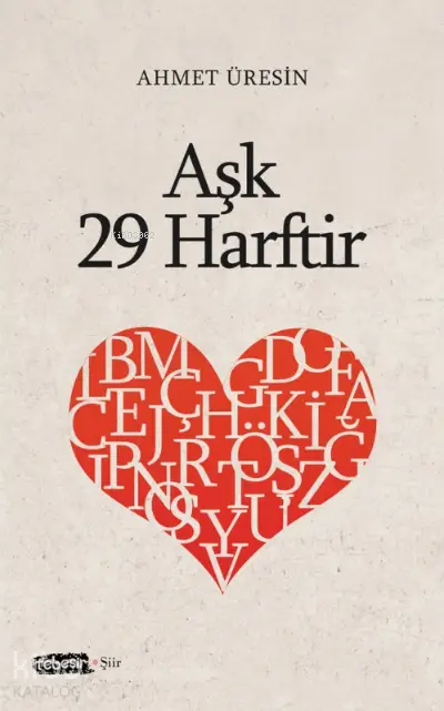 Aşk 29 Harftir | Aşk 29 Harftir | Ahmet Üresin | Tebeşir Yayınları | 9786051965321 