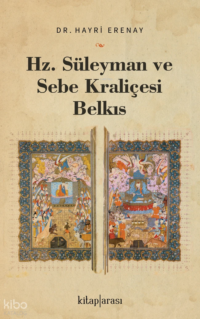  Hz Süleyman ve Sebe Kraliçesi Belkıs | Hz Süleyman ve Sebe Kraliçesi Belkıs | Hayri Erenay | Kitap Arası | 9786257788410 