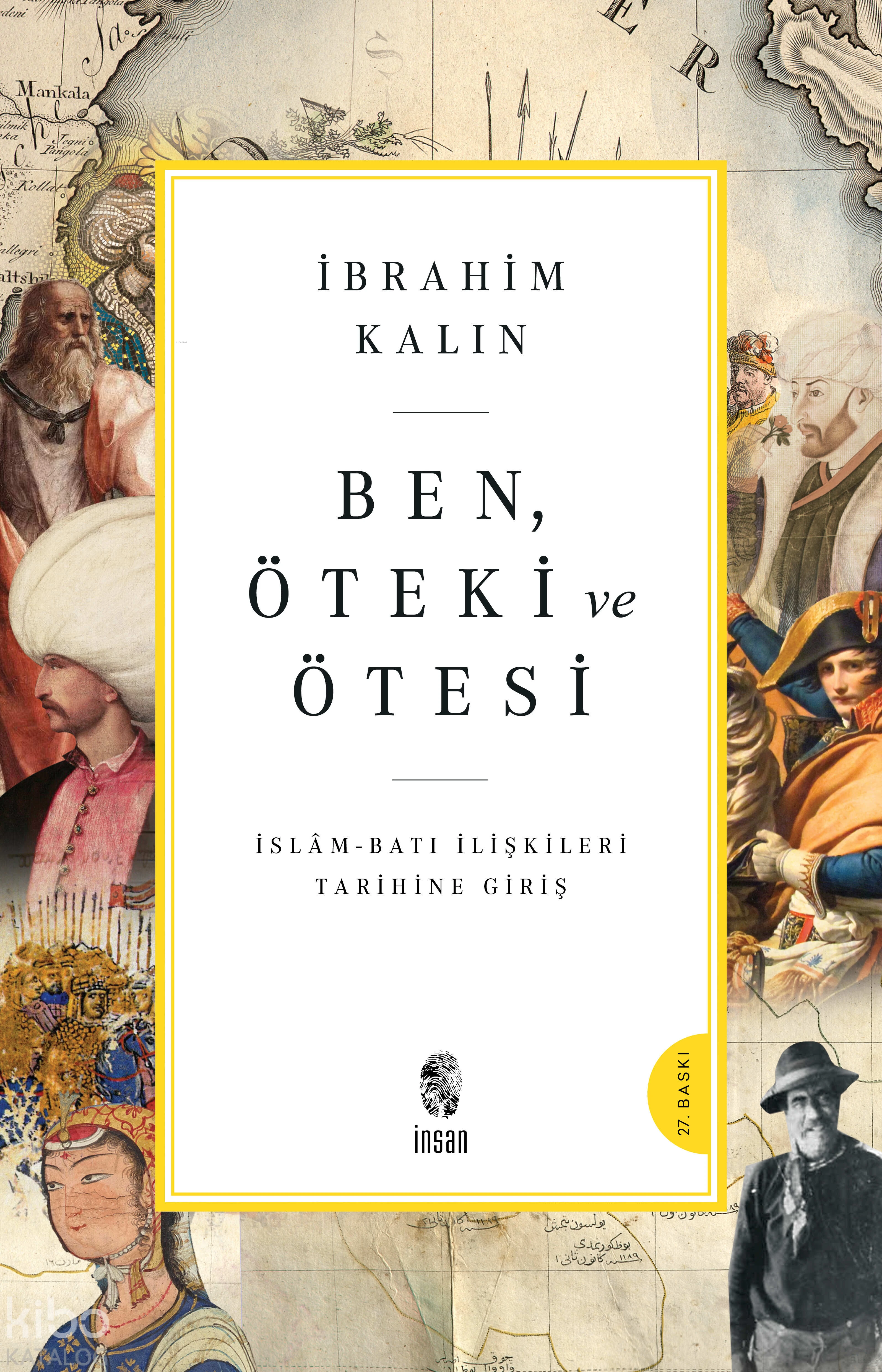  Ben Öteki Ve Ötesi | İbrahim Kalın | İnsan Yayınları | 9789755748054 | 