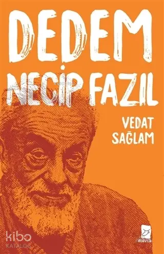  Dedem Necip Fazıl | Dedem Necip Fazıl | Vedat Sağlam | Mecaz Yayınları | 9786058073685 