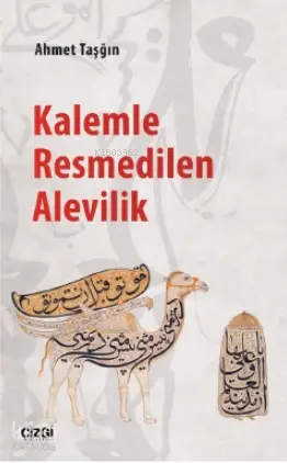  Kalemle Resmedilen Alevilik | Ahmet Taşğın | Çizgi Kitabevi | 9786051963839 | 