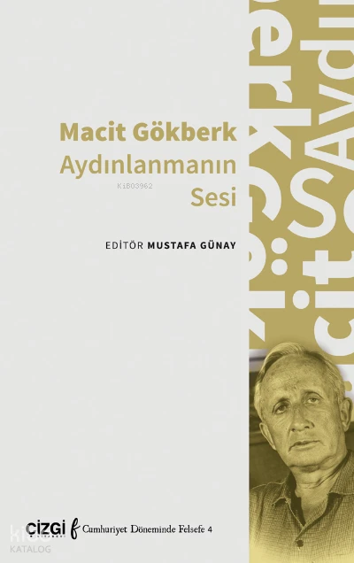  Macit Gökberk Aydınlanmanın Sesi | Mustafa Günay | Çizgi Kitabevi | 9786051969206 | 