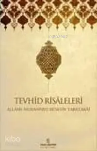  Tevhîd Risâleleri | Tevhîd Risâleleri | Allame Muhammed Hüseyn Tabatabai | Kenan Çamurcu | İnsan Yayınları | 9789755745275 