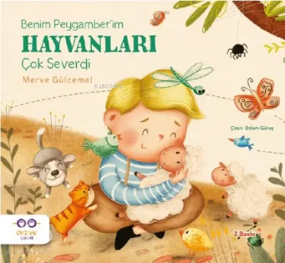  Benim Peygamberim Hayvanları Çok Severdi | Merve Gülcemal | Cezve Çocuk | 9786258480337 | 