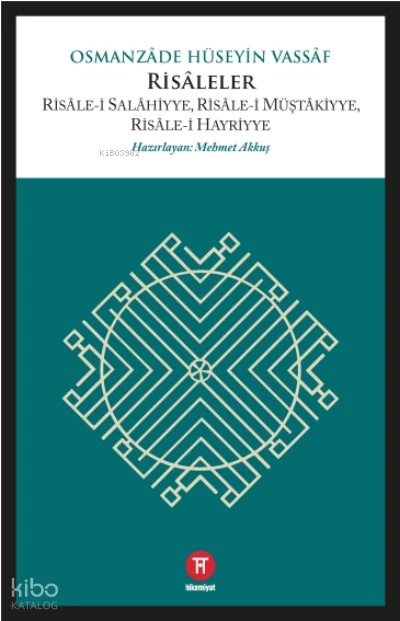  Risaleler | Osmanzade Hüseyin Vassaf | Hikemiyat Yayınları | 9786057119421 | 