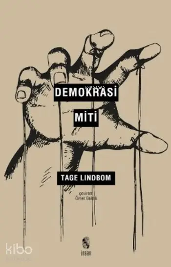 Demokrasi Miti | Tage Lindbom | Ömer Baldık | İnsan Yayınları | 9789755742250 | 