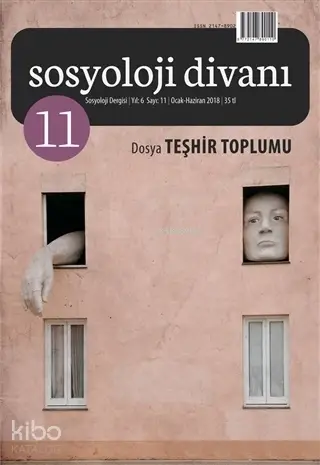  Sosyoloji Divanı Sayı 11 Ocak Haziran 2018 Teşhir Toplumu | Sosyoloji Divanı Sayı 11 Ocak Haziran 2018 Teşhir Toplumu | Kolektif | Çizgi Kitabevi | 2770000024518 