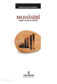  Muhâsibî Hayatı Eserleri Fikirleri | Muhâsibî Hayatı Eserleri Fikirleri | Ali Abdulhalim Mahmud | M Beşir Eryarsoy | İnsan Yayınları | 9789755744278 