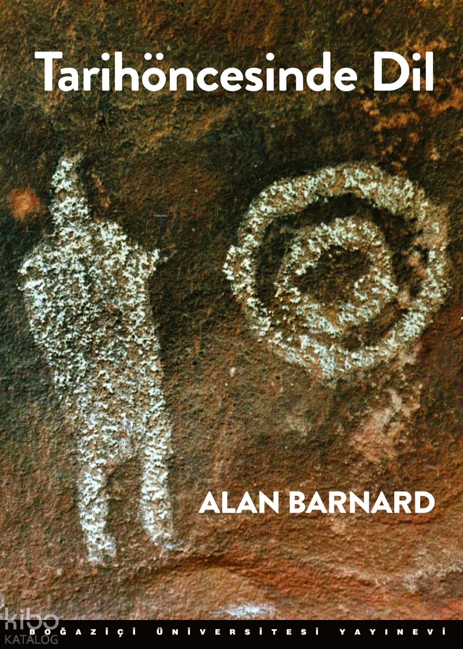  Tarihöncesinde Dil | Alan Barnard | Mehmet Doğan | Boğaziçi Üniversitesi Yayınevi | 9786057827012 | 