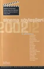  Sinema Söyleşileri 2002 Söyleşi Panel ve Sunum Yıllığı 2002 | Kolektif1 | Boğaziçi Üniversitesi Yayınevi | 9789756193624 | 