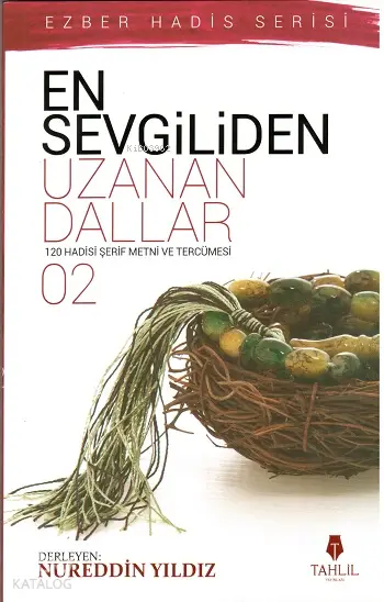  En Sevgiliden Uzanan Dallar 2 | Nureddin Yıldız | Tahlil Yayınları | 9786056076572 | 