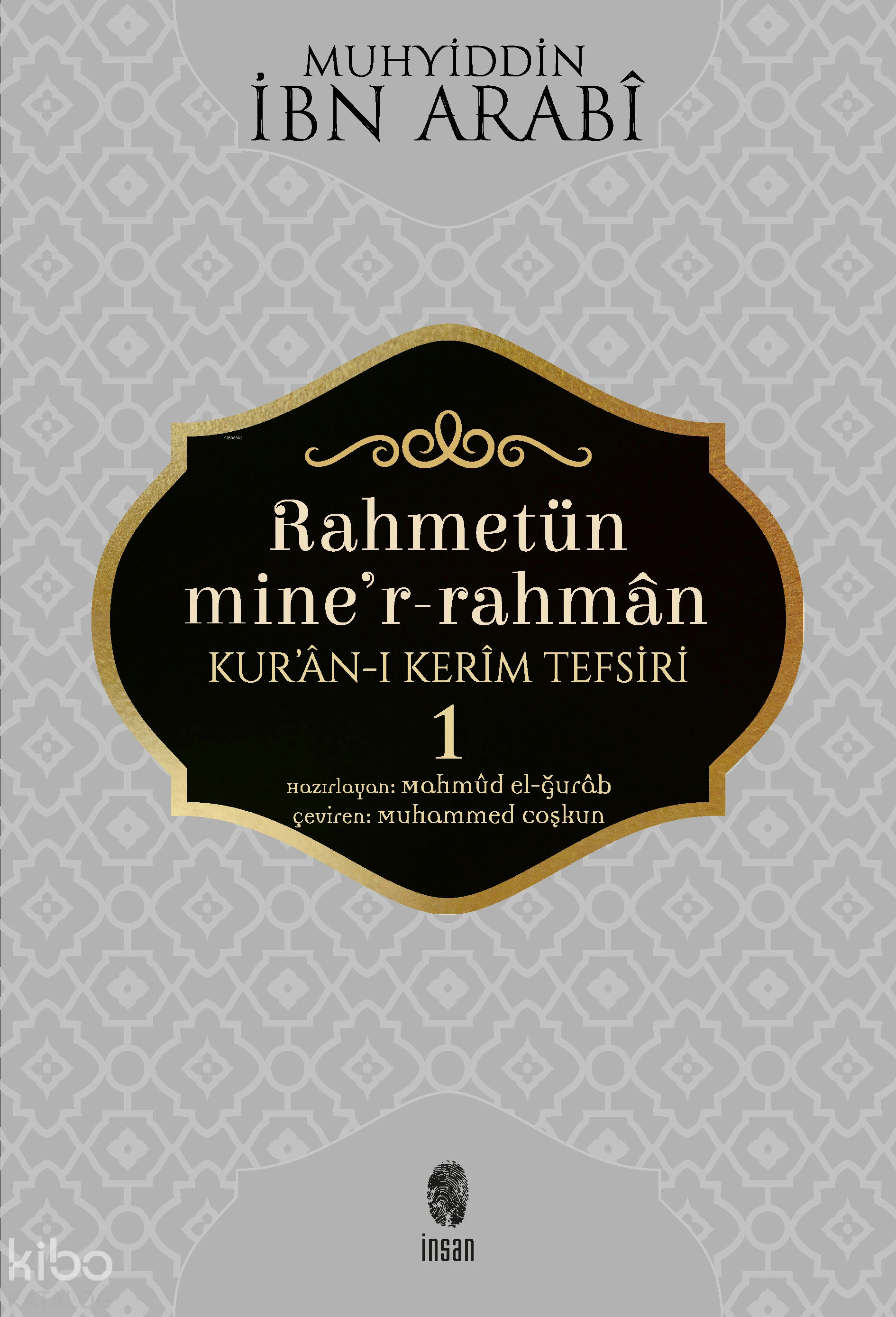  Rahmetün Miner Rahman 1 Cilt Kuran ı Kerim Tefsiri | Muhyiddin İbn Arabi | Muhammed Coşkun | İnsan Yayınları | 9789755748818 | 