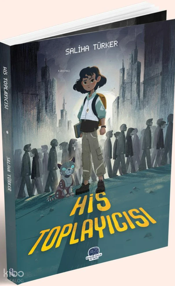  His Toplayıcısı | Saliha Türker | Dilek Altıntaş Birben | Karavan Çocuk Yayınları | 9786259462875 | 