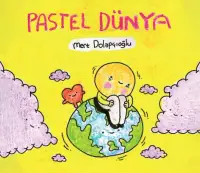 Pastel Dünya - Mert Dolapçıoğlu